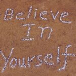 Believe in yourself